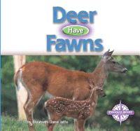 Deer Have Fawns