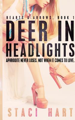 Deer in Headlights - Hart, Staci