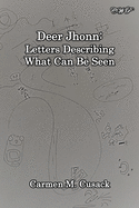 Deer Jhonn: Letters Describing What Can Be Seen
