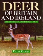 Deer of Britain and Ireland: Their History and Distribution