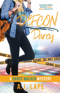 DEFCON Darcy: Book 4 or the Darcy Walker Series