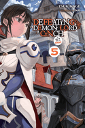 Defeating the Demon Lord's a Cinch (If You've Got a Ringer), Vol. 5: Volume 5