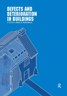 Defects and Deterioration in Buildings: A Practical Guide to the Science and Technology of Material Failure