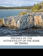 Defence of the Authenticity of the Book of Daniel