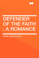 Defender of the Faith: A Romance