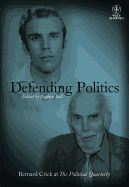 Defending Politics: Bernard Crick at The Political Quarterly