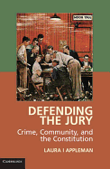 Defending the Jury: Crime, Community, and the Constitution