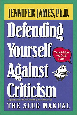 Defending Yourself Against Criticism - James, Jennifer