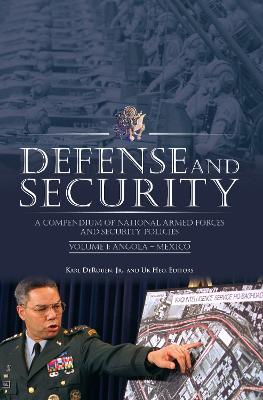 Defense and Security: A Compendium of National Armed Forces and Security Policies - Derouen, Karl R