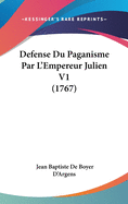 Defense Du Paganisme Par L'Empereur Julien V1 (1767)