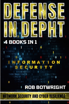 Defense In Depth: Network Security And Cyber Resilience - Botwright, Rob