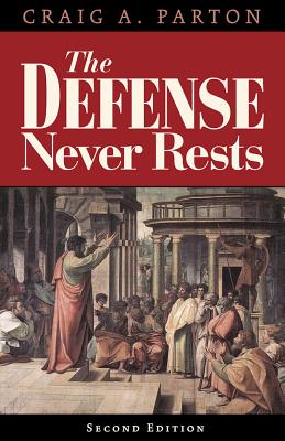 Defense Never Rests - Second Edition - Parton, Craig A