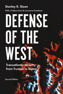 Defense of the West: Transatlantic Security from Truman to Trump,
