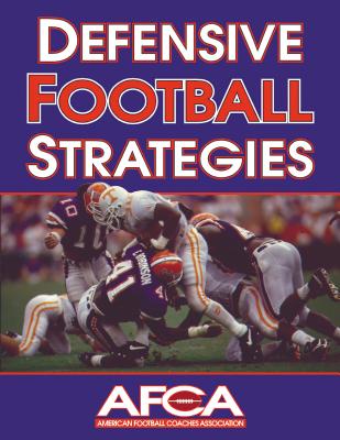 Defensive Football Strategies - American Football Coaches Association (Editor)