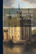 Defensive Instructions For The People