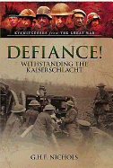 Defiance!: Withstanding the Kaiserschalcht