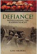 Defiance!: Withstanding the Kaiserschlacht