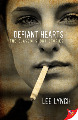 Defiant Hearts: The Classic Short Stories - Lynch, Lee