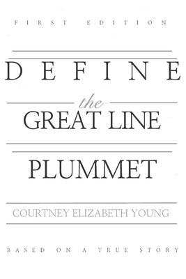 Define the Great Line: Plummet - Young, Courtney Elizabeth