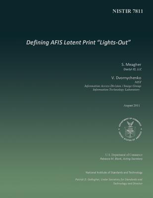 Defining AFIS Latent Print "Lights-Out" - U S Department of Commerce