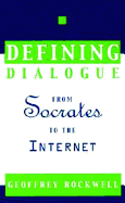 Defining Dialogue: From Socrates to the Internet