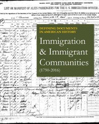 Defining Documents in American History: Immigration & Immigrant Communities: Print Purchase Includes Free Online Access - Pula, James S (Editor)