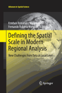 Defining the Spatial Scale in Modern Regional Analysis: New Challenges from Data at Local Level