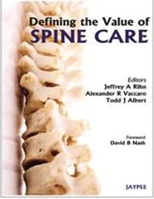 Defining the Value of Spine Care - Rihn, Jeffrey A (Editor), and Vaccaro, Alexander R (Editor), and Albert, Todd J (Editor)