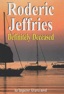 Definitely Deceased - Jeffries, Roderic