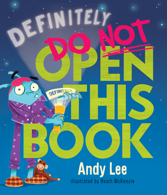 Definitely Do Not Open This Book - Lee, Andy