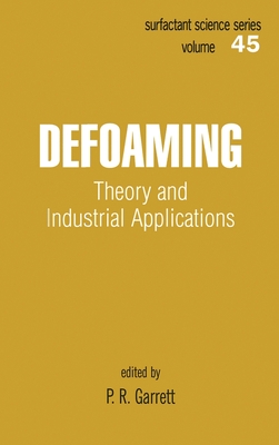 Defoaming: Theory and Industrial Applications - Garrett, P R (Editor)