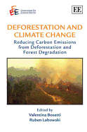 Deforestation and Climate Change: Reducing Carbon Emissions from Deforestation and Forest Degradation - Bosetti, Valentina (Editor), and Lubowski, Ruben (Editor)
