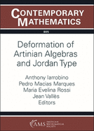 Deformation of Artinian Algebras and Jordan Type: Ams-Ems-Smf Special Session on Deformation of Artinian Algebras and Jordan Type, July 18-22, 2022, University of Grenoble, Grenoble, France