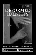 Deformed Identity: Society has a distorted view of perfection. What is perceived as excellence varies from one being to the next. People often spend their lives trying to appear perfect in other people's view of perfection or even their own distorted view