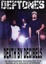 Deftones: Death By Decibels