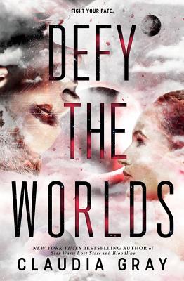 Defy the Worlds - Gray, Claudia