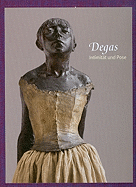 Degas: Intimitat Und Pose
