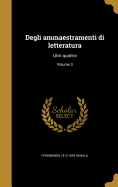 Degli Ammaestramenti Di Letteratura: Libri Quattro; Volume 3