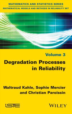 Degradation Processes in Reliability - Kahle, Waltraud, and Mercier, Sophie, and Paroissin, Christian