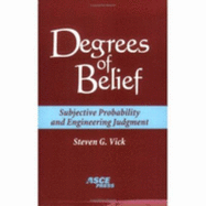 Degrees of Belief: Subjective Probability and Engineering Judgment