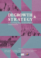 Degrowth & Strategy: how to bring about social-ecological transformation
