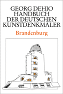 Dehio - Handbuch Der Deutschen Kunstdenkm?ler / Brandenburg