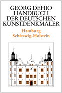 Dehio - Handbuch Der Deutschen Kunstdenkm?ler / Hamburg, Schleswig-Holstein