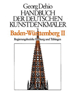Dehio - Handbuch der deutschen Kunstdenkmaler / Baden-Wurttemberg Bd. 2: Regierungsbezirke Freiburg und Tubingen