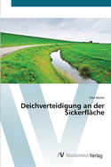 Deichverteidigung an der Sickerflche