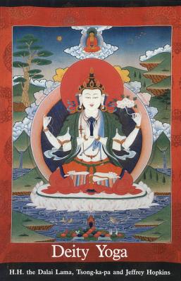Deity Yoga - Dalai Lama, and Tsong-Kha-Pa, and Hopkins, Jeffrey, PH D