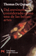 del Asesinato Considerado Como Una de Las Bellas a - de Quincey, Thomas