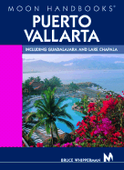 del-Moon Handbooks Puerto Vallarta: Including Guadalajara and Lake Chapala