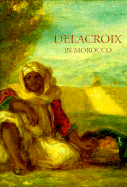 Delacroix in Morocco