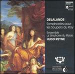 Delalande: Symphonies pour les Soupers du Roy